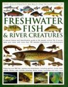Illustrated World Encyclopedia of Freshwater Fish and River Creatures