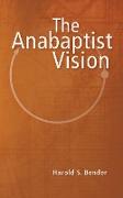 The Anabaptist Vision