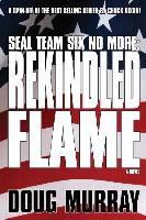 Seal Team Six No More: Rekindled Flame