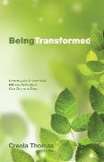 Being Transformed