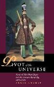Pivot of the Universe: Nasir Al-Din Shah and the Iranian Monarchy, 1831-1896