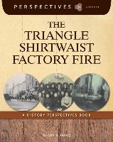 The Triangle Shirtwaist Factory Fire