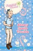 Abbey Spells Trouble: Volume 1