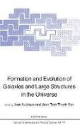 Formation and Evolution of Galaxies and Large Structures in the Universe