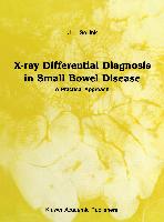 X-Ray Differential Diagnosis in Small Bowel Disease