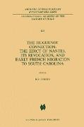 The Huguenot Connection: The Edict of Nantes, Its Revocation, and Early French Migration to South Carolina