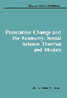 Population Change and the Economy: Social Science Theories and Models