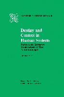 Destiny and Control in Human Systems