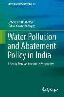 Water Pollution and Abatement Policy in India