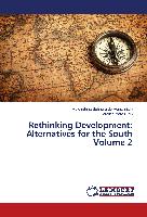 Rethinking Development: Alternatives for the South Volume 2