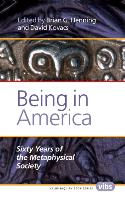 Being in America: Sixty Years of the Metaphysical Society