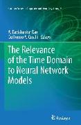 The Relevance of the Time Domain to Neural Network Models