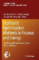 Stochastic Optimization Methods in Finance and Energy