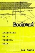 Bookend: Anatomies of a Virtual Self