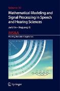 Mathematical Modeling and Signal Processing in Speech and Hearing Sciences