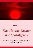 Das absurde Theater der Apokalypse 2