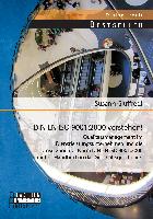 DIN EN ISO 9001:2000 verstehen! Qualitätsmanagement im Dienstleistungsunternehmen und die Umsetzung der Norm DIN EN ISO 9001:2000 mittels Handbuch in das Geschäftsgeschehen