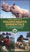 Guida completa al volontariato ambientale per la protezione della natura e del patrimonio faunistico