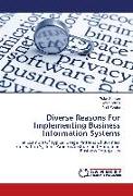 Diverse Reasons For Implementing Business Information Systems