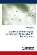 Catalytic and Biological Screening of Organotin(IV) Carboxylates