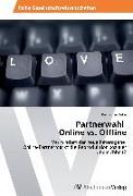 Partnerwahl Online vs. Offline