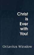 Christ is Ever with You!