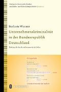 Unternehmenskriminalität in der Bundesrepublik Deutschland