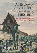 A History of Early Modern Southeast Asia, 1400-1830