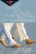 The Goal of Marriage