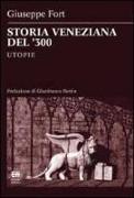 Storia veneziana del '300. Utopie