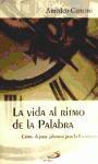 La vida al ritmo de la palabra : cómo dejarse plasmar por la escritura