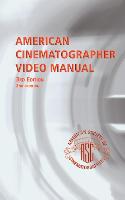 American Cinematographer Video Manual