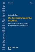 Die Grenzschutzagentur FRONTEX
