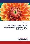 Social Religion Richtual Practices And Education Of Tribes In A.P