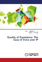 Quality of Experience: The Case of Voice over IP