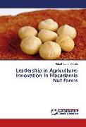 Leadership in Agriculture: Innovation in Macadamia Nut Farms