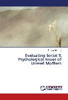 Evaluating Social & Psychological issues of Unwed Mothers