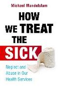 How We Treat the Sick