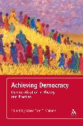 Achieving Democracy: Democratization in Theory and Practice