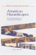 American Hazardscapes: The Regionalization of Hazards and Disasters