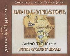 David Livingstone: Africa's Trailblazer