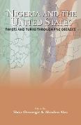 Nigeria and the USA Twists and Turns Through Five Decades