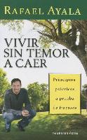 Vivir Sin Temor A Caer: Principios Practicos A Prueba de Fracasos = Live Without Fear of Falling