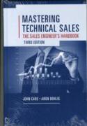 Mastering Technical Sales: The Sales Engineer's Handbook, Third Edition