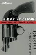 JFK Assassination Logic: How to Think about Claims of Conspiracy