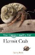 Hermit Crab: Your Happy Healthy Pet