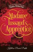 Madame Tussaud's Apprentice