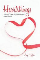 Heartstrings: A Story of Prayer, Ta-Dah Moments, and a Miracle