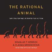 The Rational Animal: How Evolution Made Us Smarter Than We Think