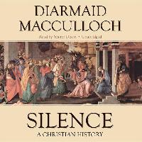 Silence: A Christian History